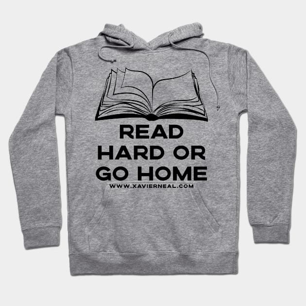 Read Hard or Go Home Hoodie by Author Xavier Neal